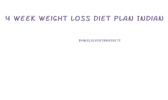 4 Week Weight Loss Diet Plan Indian