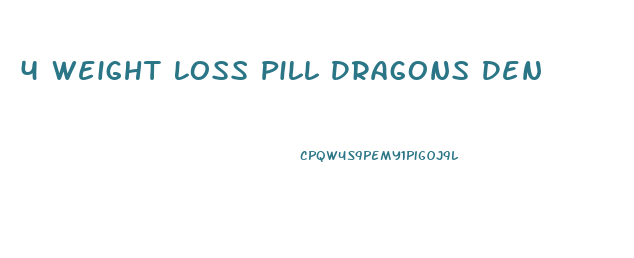 4 Weight Loss Pill Dragons Den