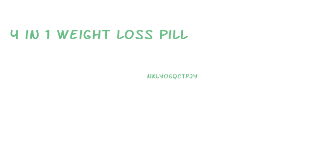 4 in 1 weight loss pill