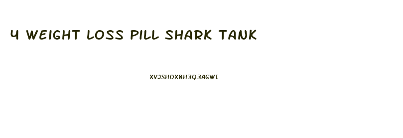 4 weight loss pill shark tank