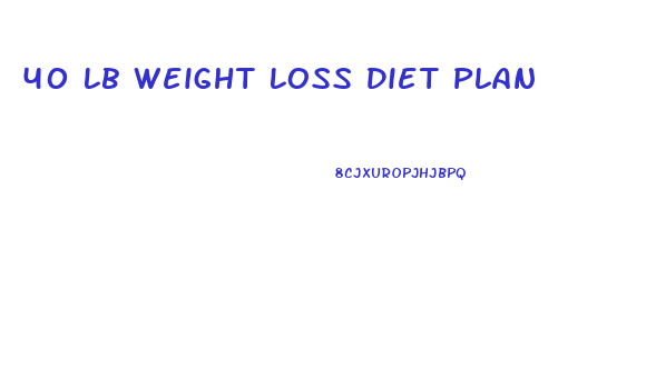 40 Lb Weight Loss Diet Plan