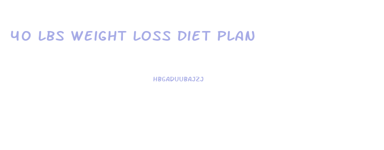 40 Lbs Weight Loss Diet Plan