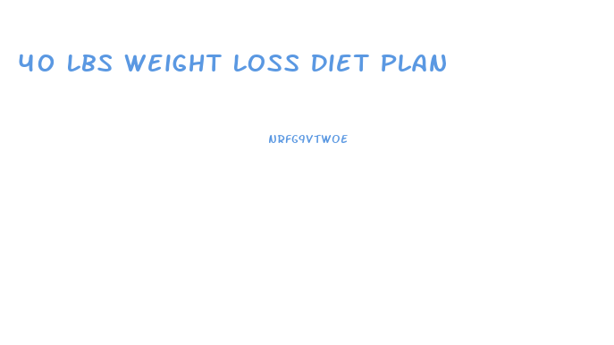 40 Lbs Weight Loss Diet Plan