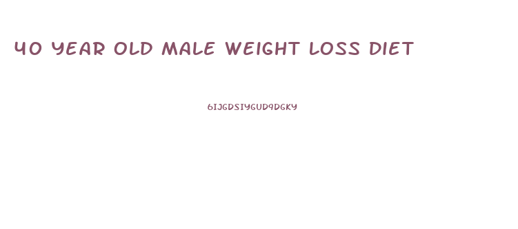 40 Year Old Male Weight Loss Diet