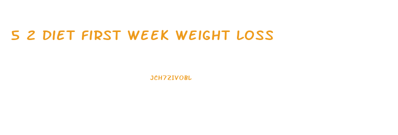 5 2 Diet First Week Weight Loss