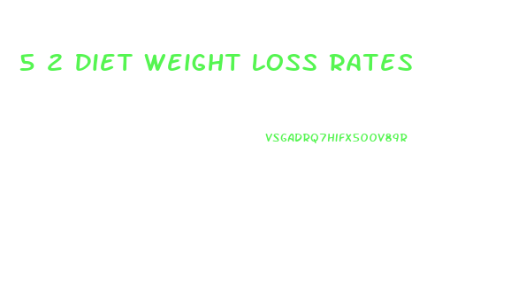 5 2 Diet Weight Loss Rates