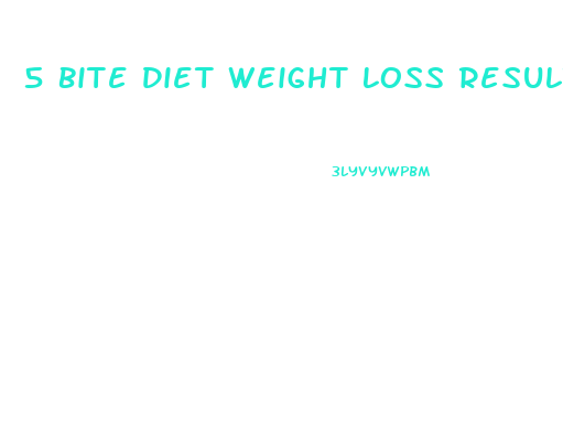 5 Bite Diet Weight Loss Results