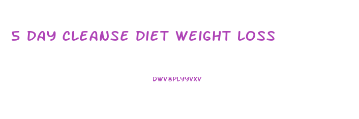 5 Day Cleanse Diet Weight Loss
