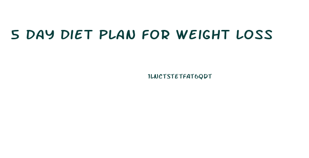 5 Day Diet Plan For Weight Loss