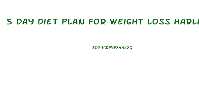 5 Day Diet Plan For Weight Loss Harley