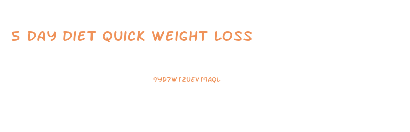 5 Day Diet Quick Weight Loss