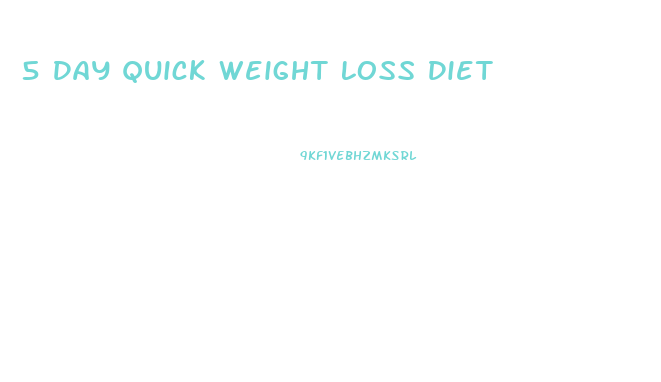 5 Day Quick Weight Loss Diet