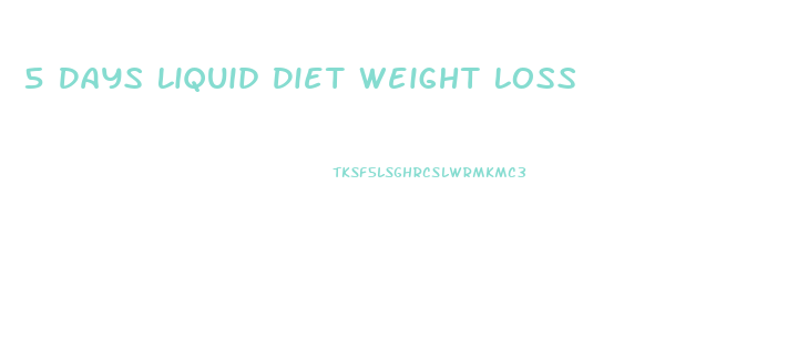 5 Days Liquid Diet Weight Loss