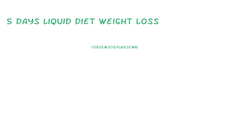 5 Days Liquid Diet Weight Loss