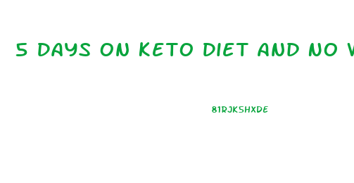 5 Days On Keto Diet And No Weight Loss