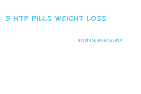 5 Htp Pills Weight Loss