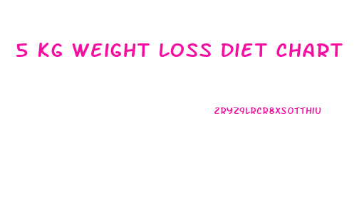 5 Kg Weight Loss Diet Chart
