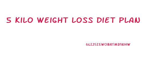 5 Kilo Weight Loss Diet Plan