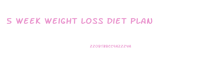 5 Week Weight Loss Diet Plan