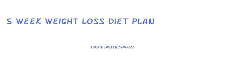 5 Week Weight Loss Diet Plan