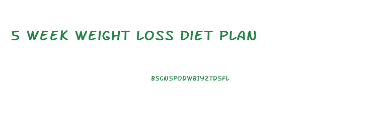 5 Week Weight Loss Diet Plan