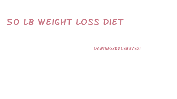 50 Lb Weight Loss Diet