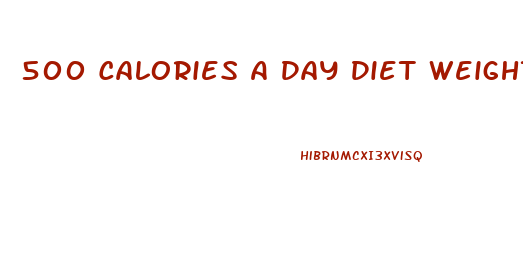 500 Calories A Day Diet Weight Loss Results