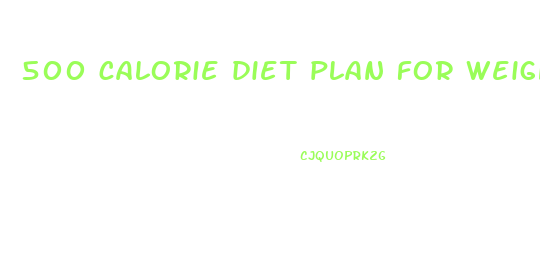 500 calorie diet plan for weight loss