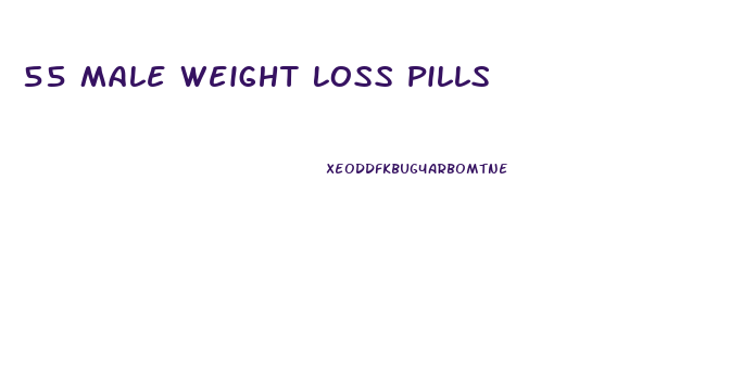 55 Male Weight Loss Pills