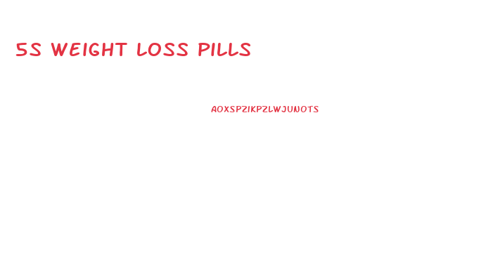 5s weight loss pills