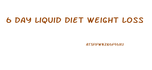 6 Day Liquid Diet Weight Loss