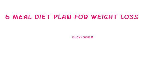 6 Meal Diet Plan For Weight Loss