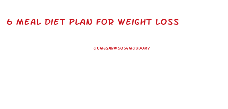 6 Meal Diet Plan For Weight Loss