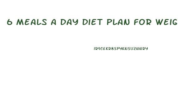 6 Meals A Day Diet Plan For Weight Loss