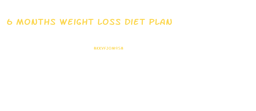 6 Months Weight Loss Diet Plan