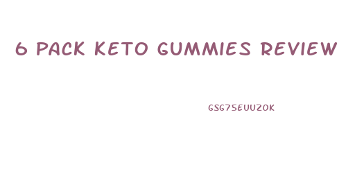 6 Pack Keto Gummies Review