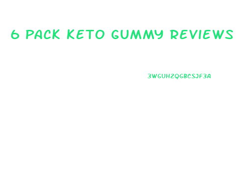 6 Pack Keto Gummy Reviews