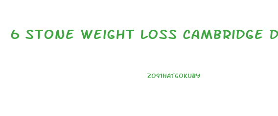 6 Stone Weight Loss Cambridge Diet