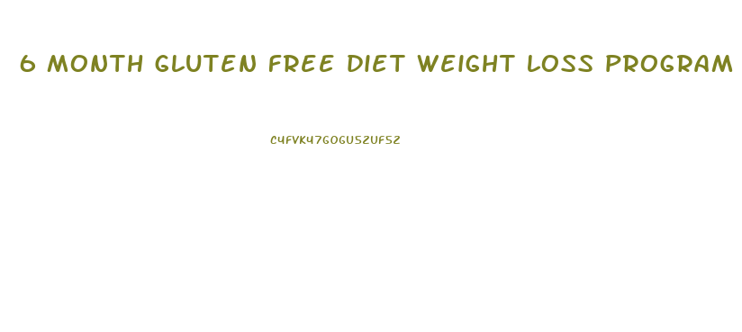 6 month gluten free diet weight loss program