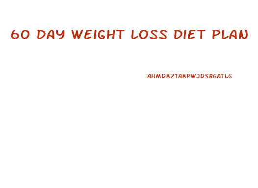 60 Day Weight Loss Diet Plan