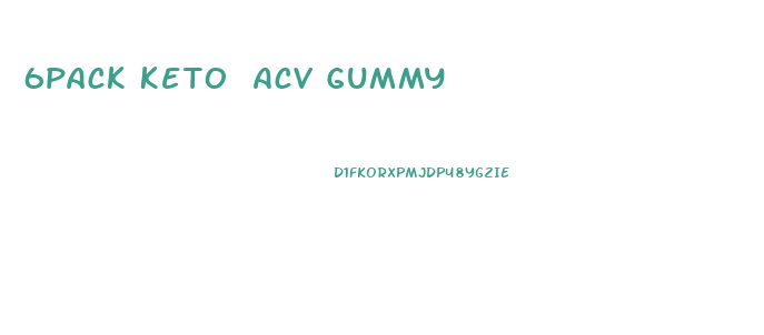 6pack Keto Acv Gummy