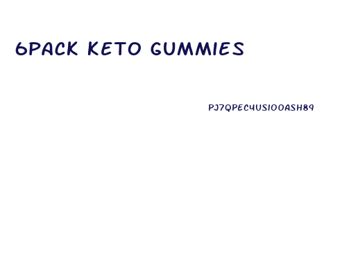 6pack Keto Gummies