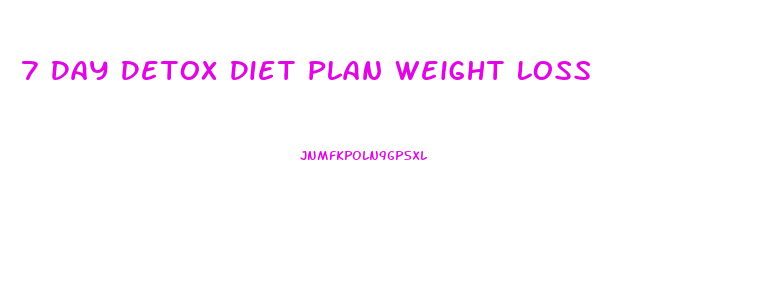 7 Day Detox Diet Plan Weight Loss