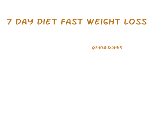 7 Day Diet Fast Weight Loss