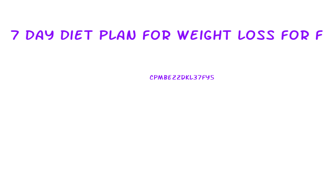 7 Day Diet Plan For Weight Loss For Female
