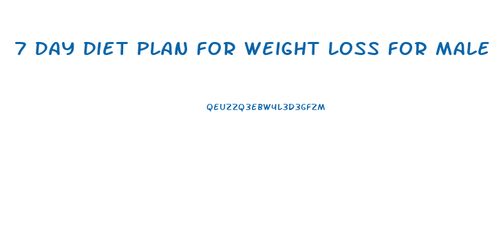 7 Day Diet Plan For Weight Loss For Male