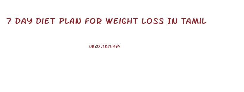 7 Day Diet Plan For Weight Loss In Tamil