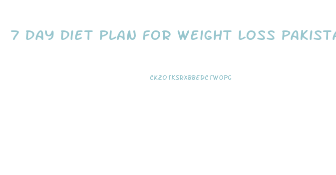 7 Day Diet Plan For Weight Loss Pakistan