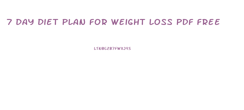 7 Day Diet Plan For Weight Loss Pdf Free