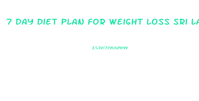 7 Day Diet Plan For Weight Loss Sri Lanka